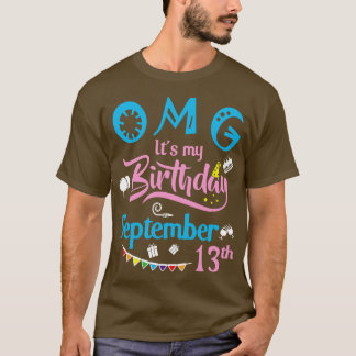 Camiseta Dios mío es mi cumpleaños el 13 de setiembre Feliz