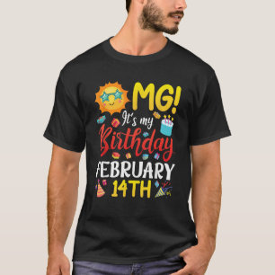 Camiseta Dios mío, es mi cumpleaños el 14 de febrero feliz