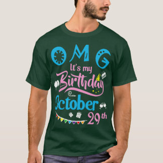 Camiseta Dios mío es mi cumpleaños el 29 de octubre feliz c
