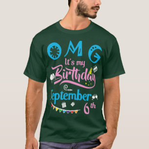 Camiseta Dios mío es mi cumpleaños el 6 de setiembre Feliz
