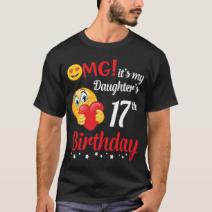 Camiseta Dios mío, es mi hija el 17 cumpleaños feliz papá