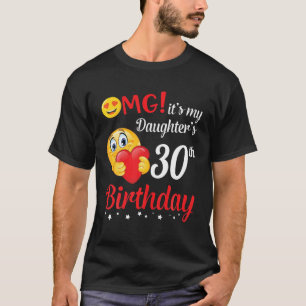 Camiseta Dios mío, es mi hija el cumpleaños 30 feliz, pap