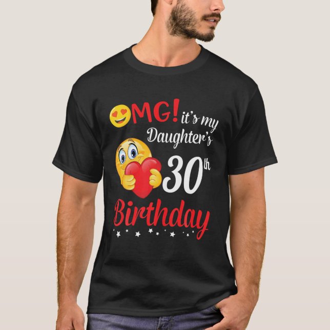 Camiseta Dios mío, es mi hija el cumpleaños 30 feliz, papá (Anverso)