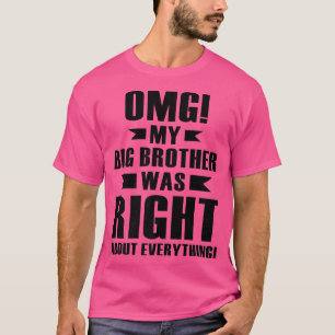 Camiseta Dios mío, mi Gran Hermano tenía razón acerca de to