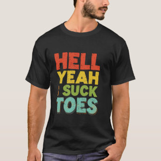 Camiseta DIOS MÍO SÍ, CHUPO DEDOS DE LOS PIES Divertido Neg