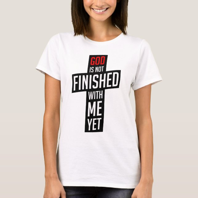 Camiseta Dios no ha terminado conmigo todavía (Anverso)