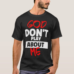 Camiseta Dios No Juega
