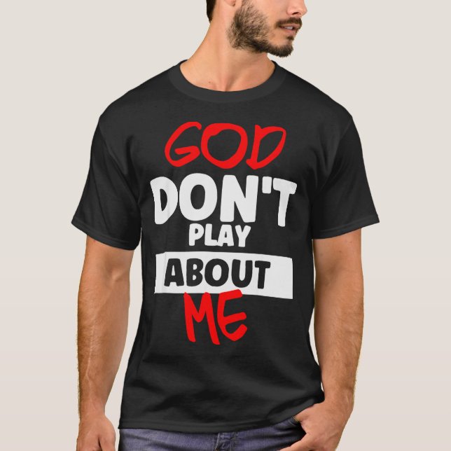 Camiseta Dios no juega conmigo (Anverso)