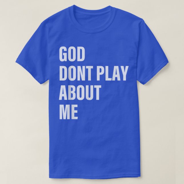Camiseta Dios no juega sobre mí  (Diseño del anverso)