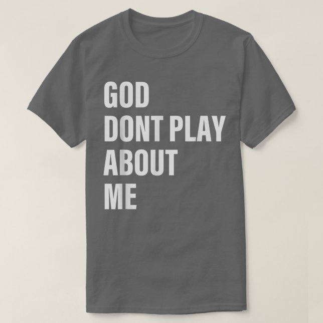 Camiseta Dios no juega sobre mí (Diseño del anverso)