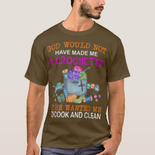 Camiseta Dios No Me Hubiera Hecho Un Crochet Chr