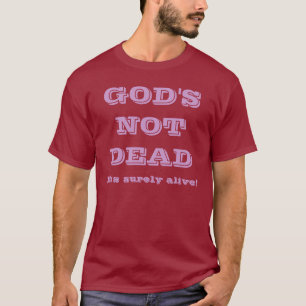 Camiseta Dios no muerto - él está seguramente vivo