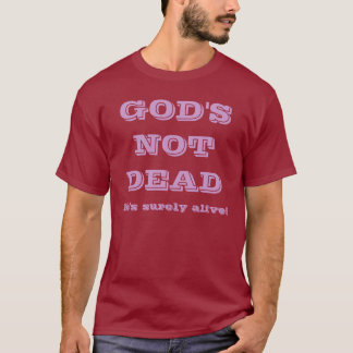 Camiseta Dios no muerto - él está seguramente vivo