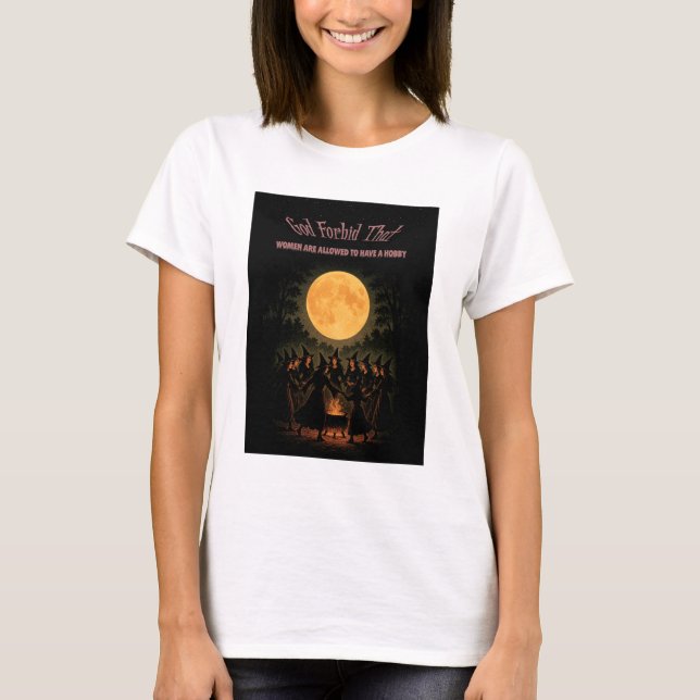 Camiseta Dios no permita que a las mujeres se les permita u (Anverso)