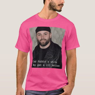 Camiseta Dios no permita que un chico blanco tenga un poco