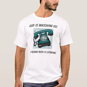 Camiseta ¡Dios nos está mirando! , Solamente George Bush