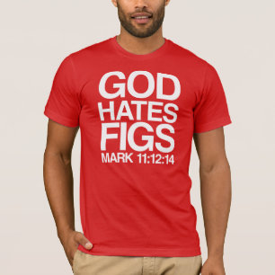 Camiseta Dios odia higos