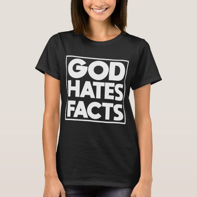 Camiseta dios odia los hechos Atheist Anti Religion jesus m (Anverso)