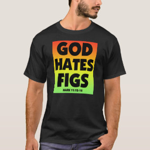 Camiseta Dios odia los higos - 11:12 de la marca - la
