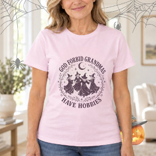 Camiseta Dios Prohíba que las Abuelas Tengan Aficiones Bruj