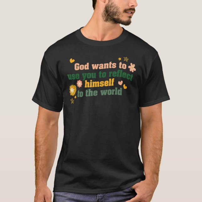 Camiseta Dios quiere reflejarse a sí mismo cristiano (Anverso)