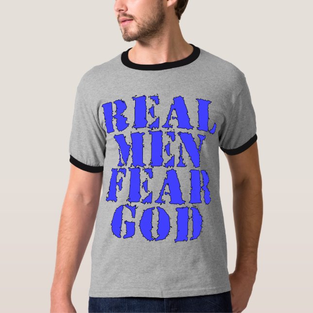 Camiseta Dios real del miedo de los hombres (Anverso)
