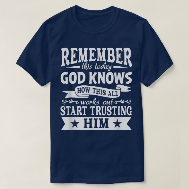 Camiseta Dios Sabe Cómo Funciona Todo Empieza A Confiar En  (Diseño del anverso)