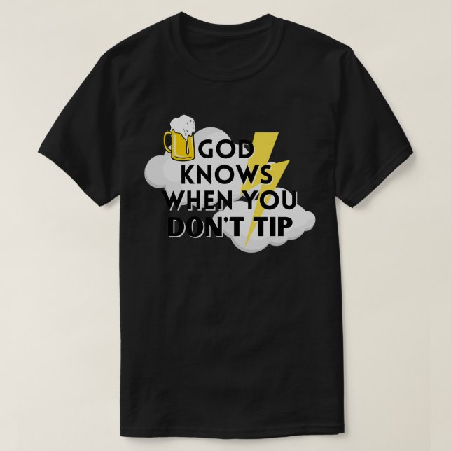 Camiseta Dios sabe cuando no le das un regalo de Bartender  (Diseño del anverso)