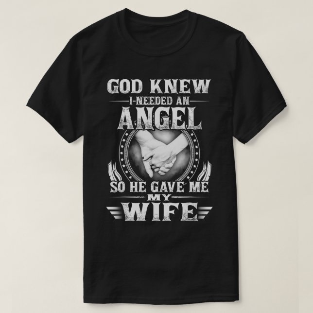 Camiseta Dios Sabía Que Necesitaba Un Ángel Así Que Me Dio  (Diseño del anverso)