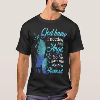 Camiseta Dios Sabía Que Necesitaba Un Ángel, Así Que Me Dio
