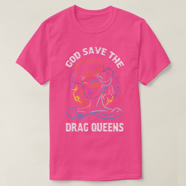 Camiseta Dios Salve La Arrastra Reinas No Es Un Crimen (Diseño del anverso)