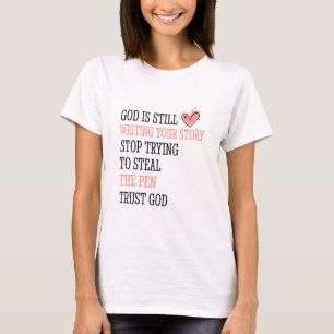 Camiseta Dios sigue escribiendo tu historia para dejar de t