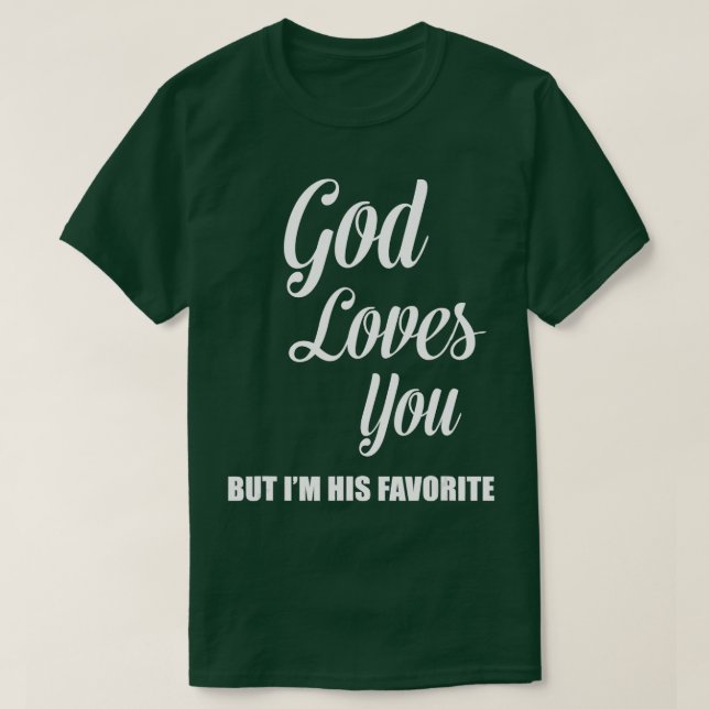 Camiseta Dios te quiere pero es su favorito (Diseño del anverso)