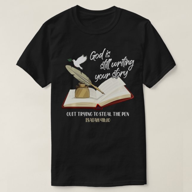 Camiseta Dios Todavía Está Escribiendo Tu Historia Dejando  (Diseño del anverso)