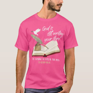 Camiseta Dios Todavía Está Escribiendo Tu Historia Dejando