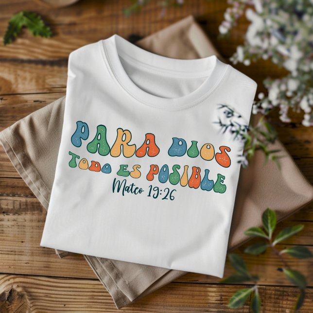 Camiseta Dios todo es posible español cristiano angustiado (Subido por el creador)