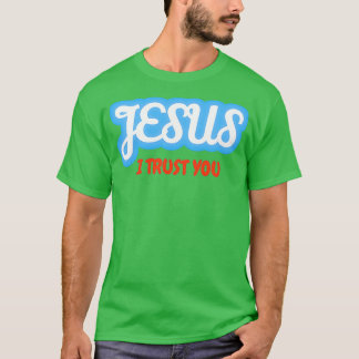 Camiseta Dios Todopoderoso Jesús, confío en ti