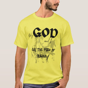 Camiseta Dios y yo sentimos el dolor del viaje motivacional