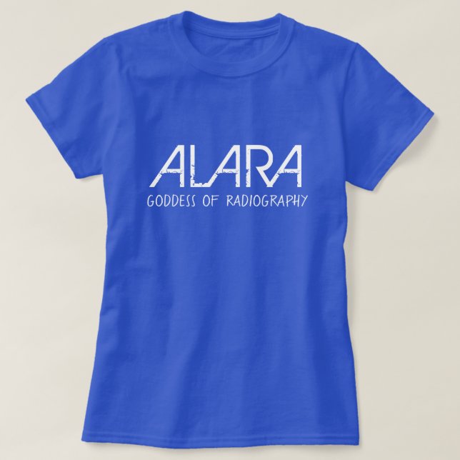 Camiseta Diosa divertida ALARA de la Radiografía (Diseño del anverso)