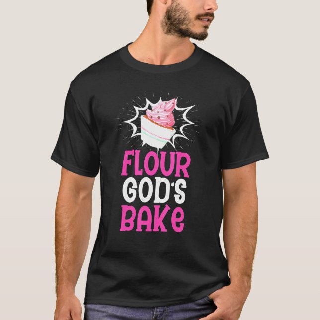 Camiseta Dioses de harina Agitan Baking Pun De postre Para  (Anverso)