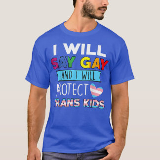 Camiseta Diré gay y protegeré a los niños trans LGBTQ