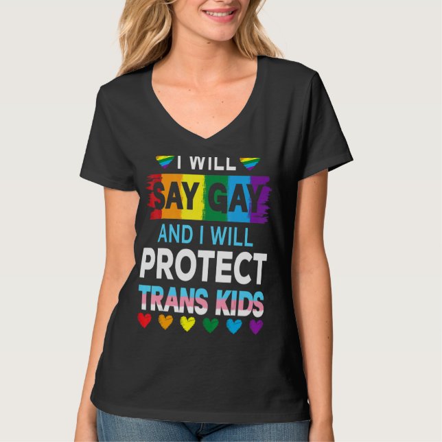 Camiseta Diré Gay Y Protegeré A Los Niños Trans Lgbtq (Anverso)