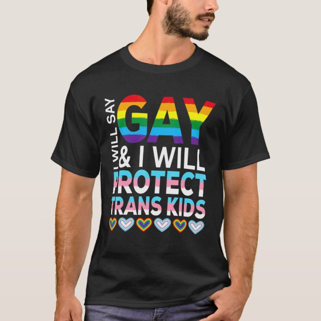 Camiseta Diré Gay Y Protegeré A Los Niños Trans Lgbtq (Anverso)