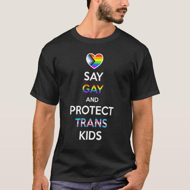 Camiseta Diré Gay Y Protegeré A Los Niños Trans Lgbtq (Anverso)