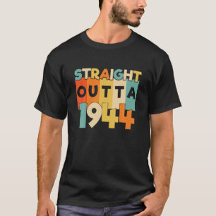 Camiseta Directamente Fuera De 1944 Gracioso Regalo De Cump
