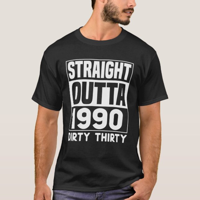 Camiseta Directamente Fuera De 1990 Sucio 30 Divertido 30 C (Anverso)