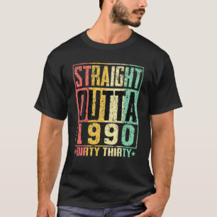 Camiseta Directamente Fuera De 1990 Sucio 30 Divertido 30 C