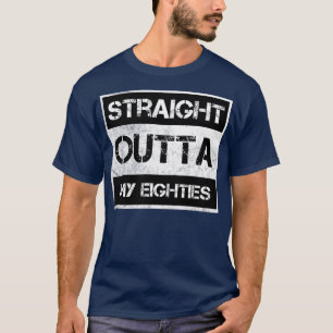 Camiseta Directamente Fuera De Mis Ochenta Vintage Molesto