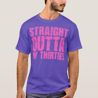 Camiseta Directamente Fuera De Mis Treinta