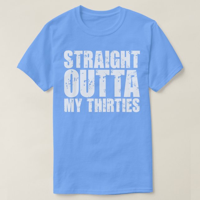 Camiseta Directamente Fuera De Mis Treinta 2 (Diseño del anverso)